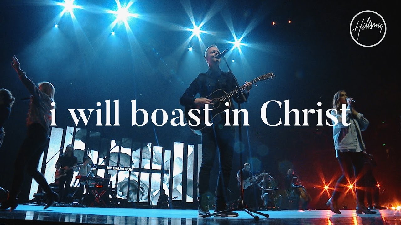 I Will Boast In Christ   Hillsong Worship