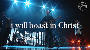 I Will Boast In Christ - Hillsong Worship