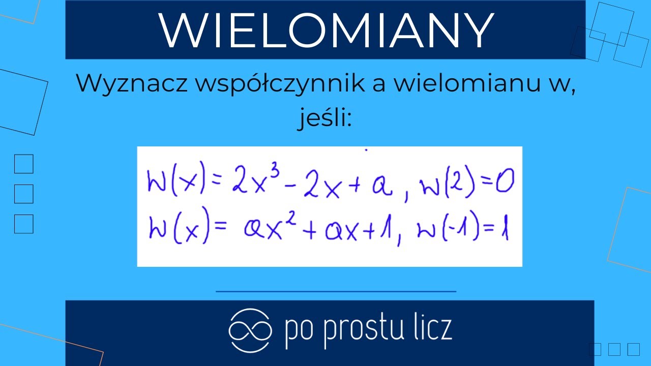 Wyznacz współczynnik a wielomianu w, jeśli: - YouTube