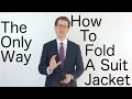 How To Fold A Suit Jacket In Depth Update
