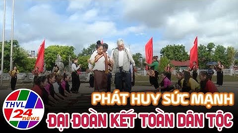 Phát huy sức mạnh đại đoàn kết toàn dân tộc