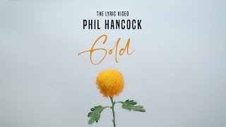 Phil Hancock - Gold (Lyric Video)
