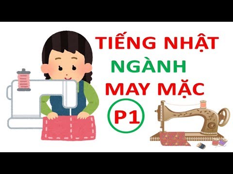 Video TỪ VỰNG TIẾNG NHẬT NGÀNH MAY MẶC - P1 - youtube
