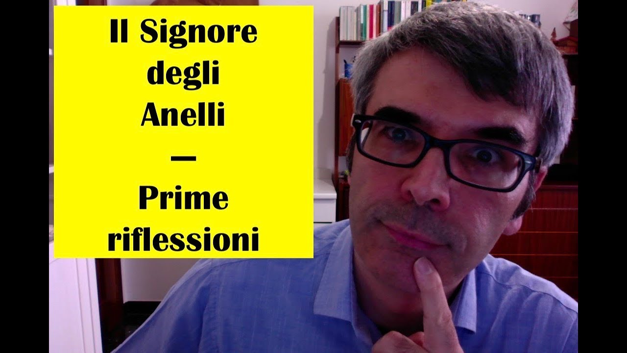 Il Signore Degli Anelli Prime Riflessioni