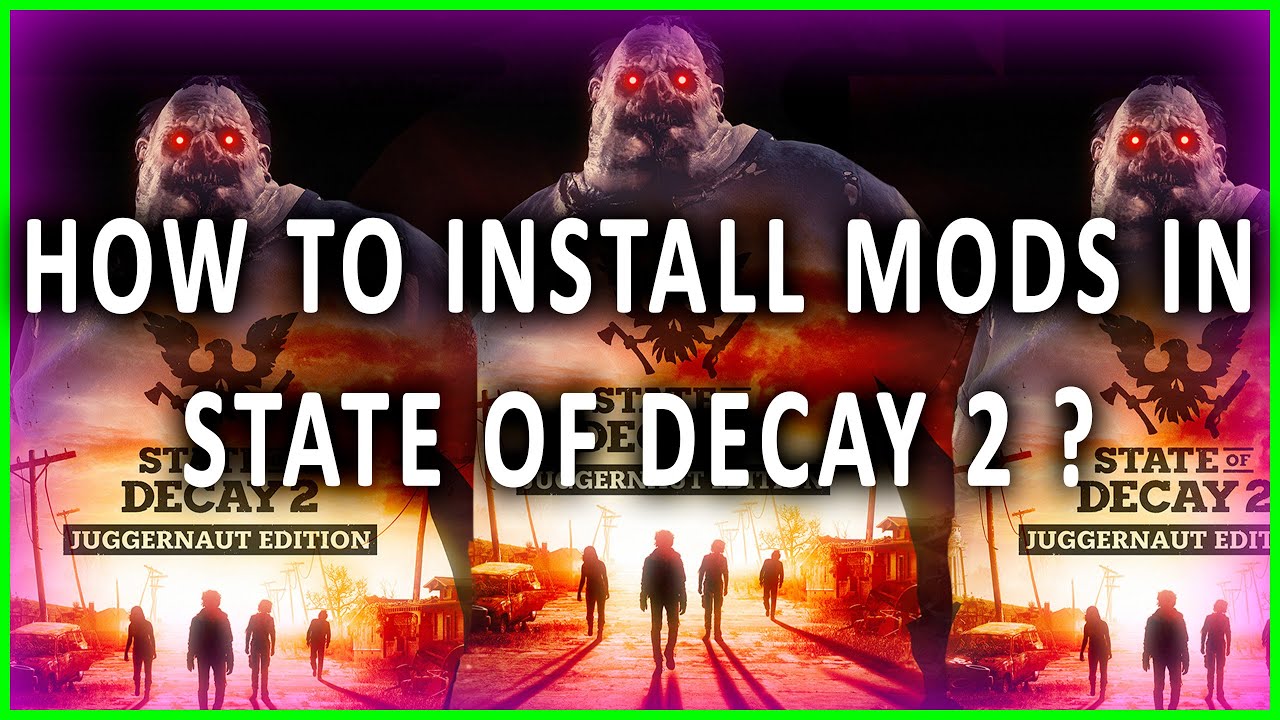 How To Add Mods To - State Of Decay 2 - 