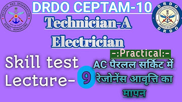 #9, DRDO SKILL TEST Tech-A, measure resonance frequency in parallel circuit.