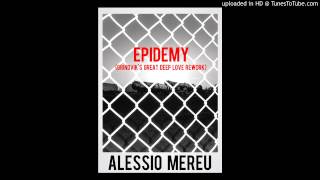 Alessio Mereu - Epidemy (Grindvik&#39;s Great Deep Love Rework)