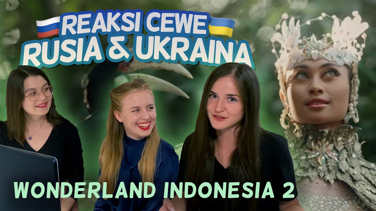 REAKSI CEWEK BULE RUSIA & UKRAINA KAGUM NONTON WONDERLAND INDONESIA 2