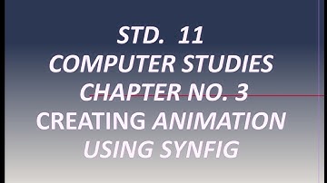 Std 11 Chap 3@Creating Animation using Synfig