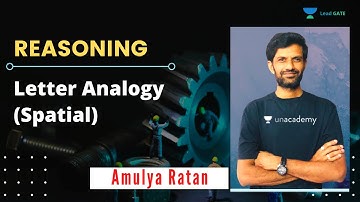 Letter Analogy (Spatial) | Reasoning | GATE & ESE 2021 | Mechanical Engineering | Amulya Ratan