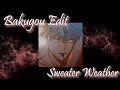 Yagami Yato Bakugou Katsuki Edit | Sweater Weather