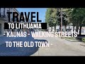 Travel to Lithuania - Kaunas - 4K - From the walking street to the Old Town - 2022