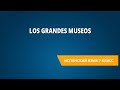 Los grandes museos. Испанский язык 7 класс.