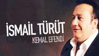İsmail Türüt - Kemal Efendi (Resmi Müzik Videosu)