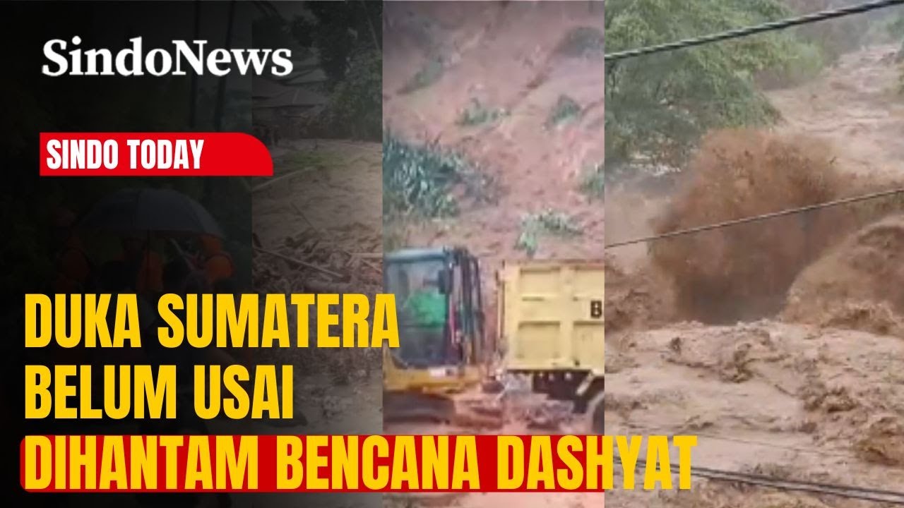 Sumatera Berduka: Banjir, Longsor, dan Gempa Terjadi Beruntun dalam Beberapa Hari Terakhir |