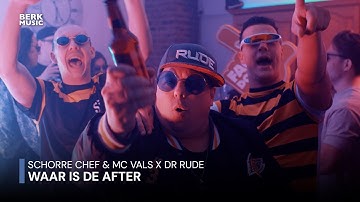 Schorre Chef & MC Vals x Dr Rude - Waar Is De After