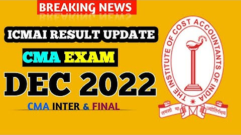 CMA Exam Result Date Out || ICMAI Official Update || Important Announcement
