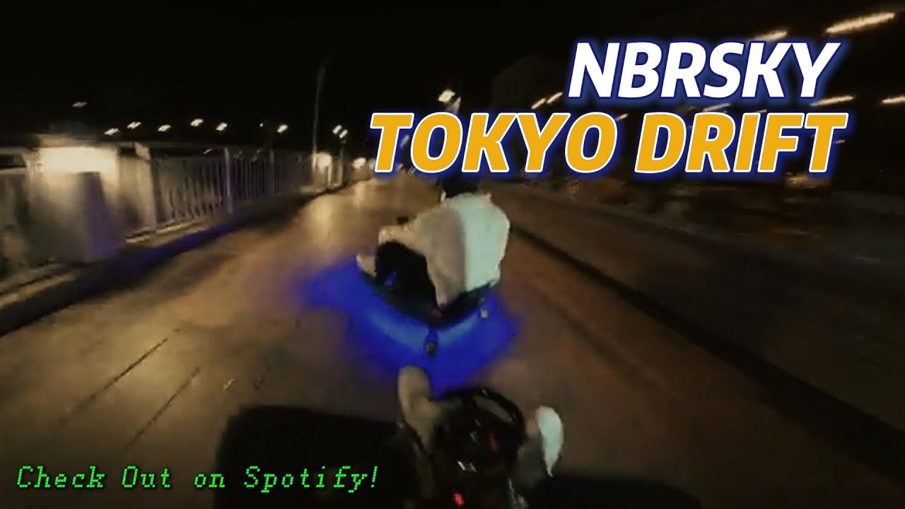 Watch NBRSKY - TOKYO DRIFT (MUSIC VIDEO) on YouTube Watch NBRSKY - TOKYO DRIFT (MUSIC VIDEO) on YouTube