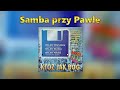 Bayer Full - Samba przy Pawle (1997)