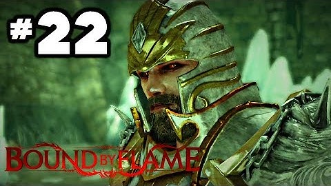 Bound By Flame - Gameplay Walkthrough Part 22 [HD] Xbox 360 PS3 PS4 PC