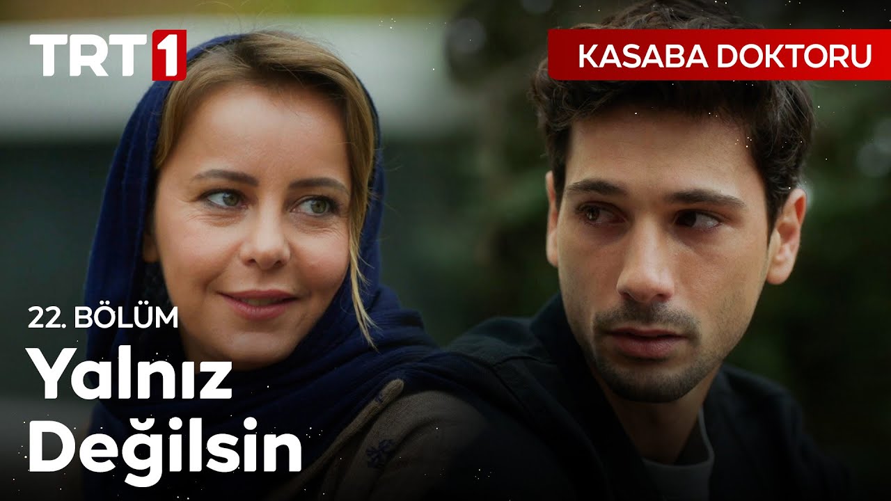 “İnsan Annesini Kaybedince Kimsesiz Hissediyor." - Kasaba Doktoru 22. Bölüm