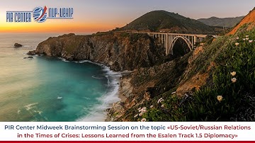 US-Soviet/Russian Relations in the Times of Crises: Lessons Learned from the Esalen 1.5 Diplomacy