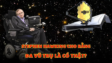 James Webb Sắp Chứng Minh Lời Tiên Tri Cuối Cùng Của Stephen Hawking?