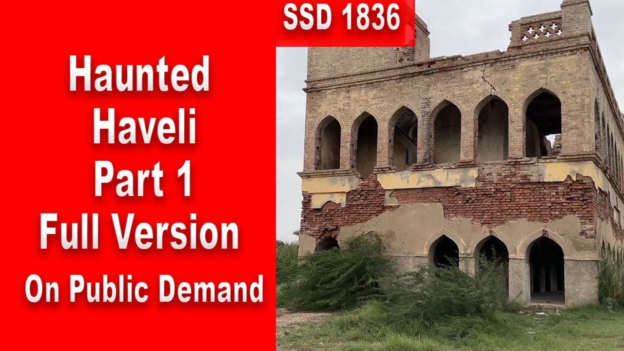 ssd-1836-haunted-haveli-part-1-full-version-on-public-demand-youtube