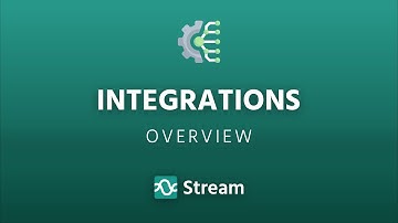 Integrations Overview - Stream