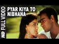 Pyar kiya to nibhana song  major saab  udit narayan anuradha paudwal  ajay devgn sonali