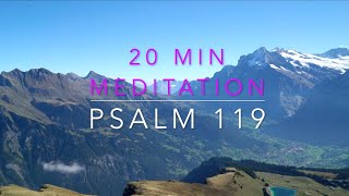 20 minute Meditation of Praising God through Psalm 119 NIV