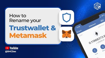 How to rename your Trustwallet & Metamask