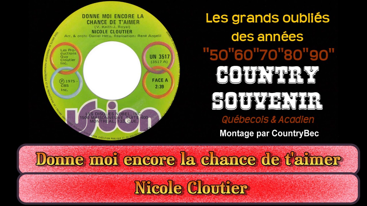 Donne moi encore la chance de t'aimer - Nicole Cloutier - YouTube