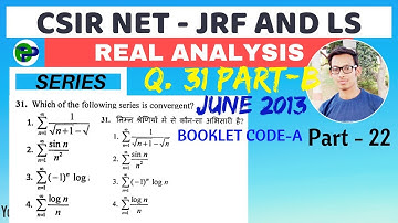 Q. 31 June 2013 CSIR NET maths booklet code A (part-B)। Series । Part-22