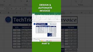 Design and Automate Invoice in Excel -Part 8 | TechTricksGh