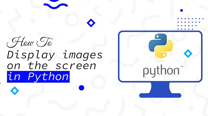 How to Display Images on the Screen in Python | Code Leaks