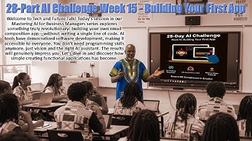 28-Part AI Challenge Week 15 - Building your First App