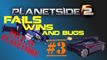 Fails, wins and bugs #3 || Only in Planetside 2|| Planetside 2 Moment by H4dm4ster