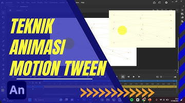 ADOBE ANIMATE II TEKNIK ANIMASI MOTION TWEEN