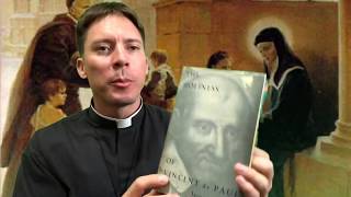 One thing you need to learn from St. Vincent de Paul - Fr. Mark Goring, CC