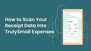 How to Scan Receipt Data on TrulySmall Expenses | Save Time & Automate Your Expense Tracking