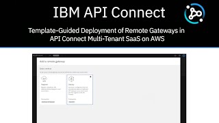 Template-Guided Deployment of Remote Gateways in API Connect Multi-Tenant SaaS on AWS