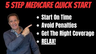 Medicare Quick-Start | Your 5 Steps For Getting Set Up