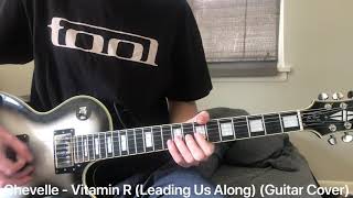 Chevelle - Vitamin R (Leading Us Along) (Guitar Cover)
