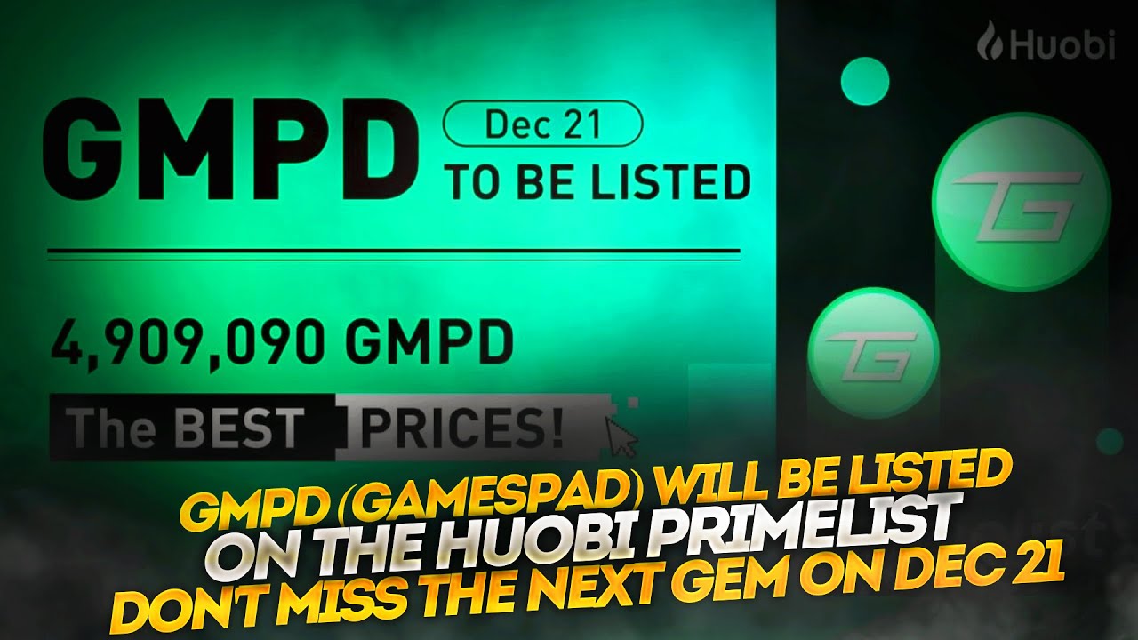 GMPD GamesPad will be listed on the Huobi Primelist. Don't miss the next GEM on Dec 21