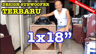 DESIGN Box Subwoofer TERBARU 1x18\