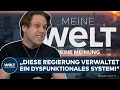 MEINUNG: „Verwaltet dysfunktionales System“ – knallharte Diagnose über den Zustand der Regierung!