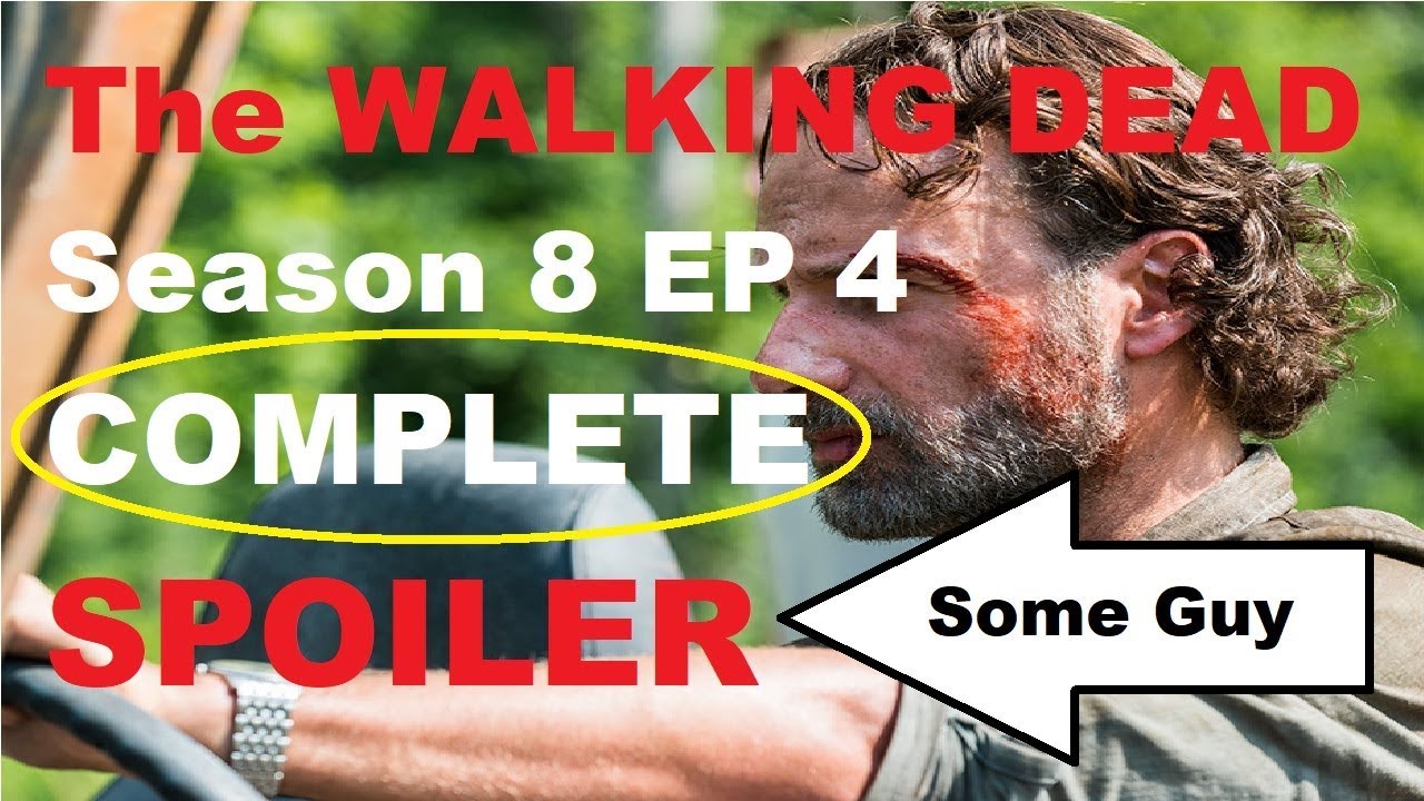 The Walking Dead Season 8 - Episode 4 COMPLETE SPOILER - Some Guy - YouTube