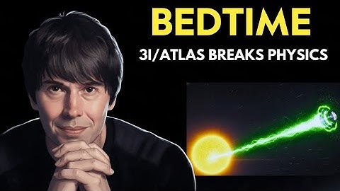 3I/ATLAS Isn’t a Comet — Scientists Found Impossible Aimed at the Sun | Brian Cox for Sleep