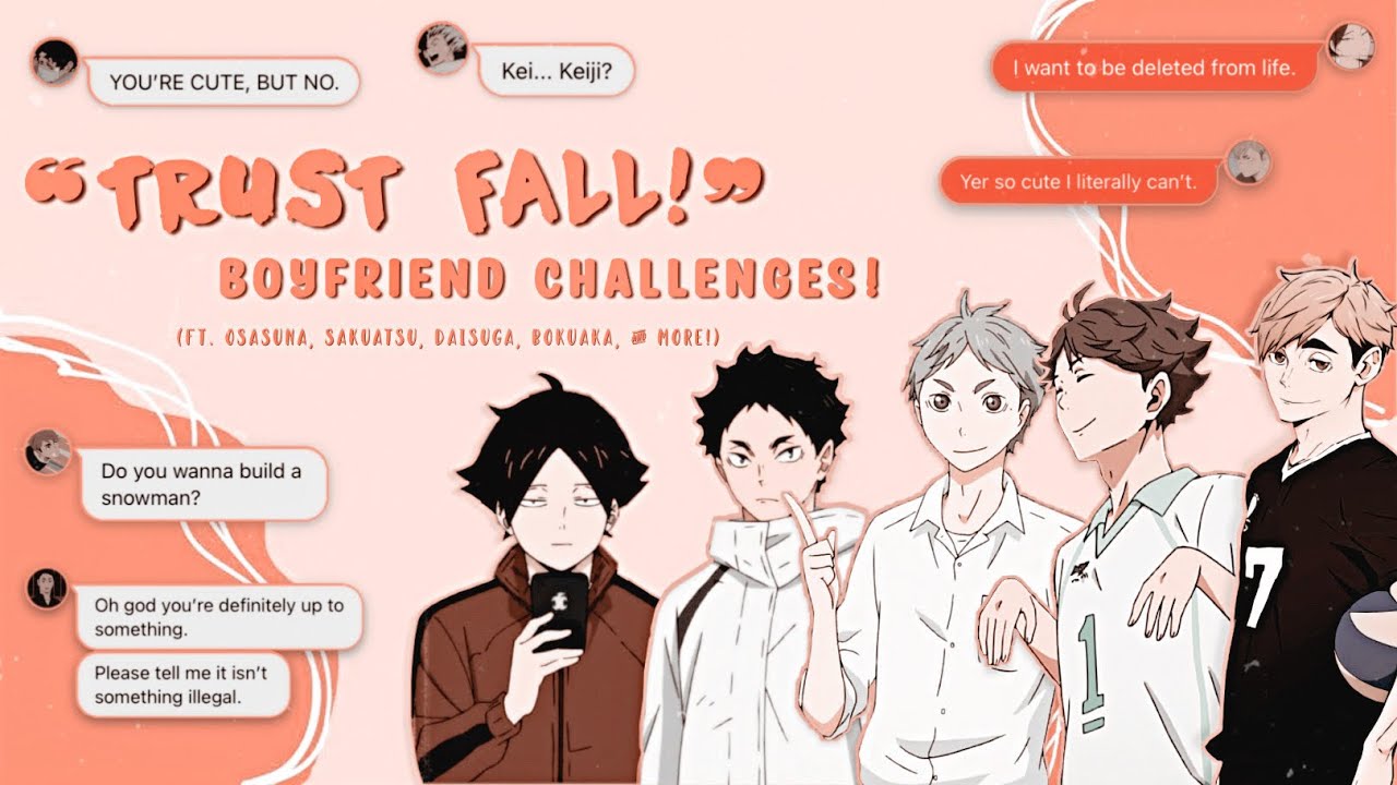 ❝Trust Fall!❞ Boyfriend Challenges! Ft. SunaOsa, SakuAtsu, DaiSuga, BokuAka, & More! Pls dont flop😭